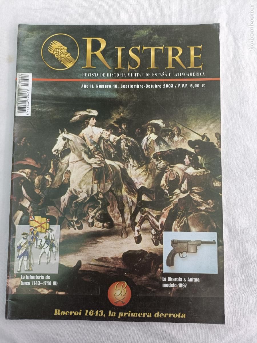 Militaria: RISTRE 10. REVISTA DE HISTORIA MILITAR DE ESPA&Ntilde;A Y LATINOAMERICA. LA BATALLA DE ROCROI 1643