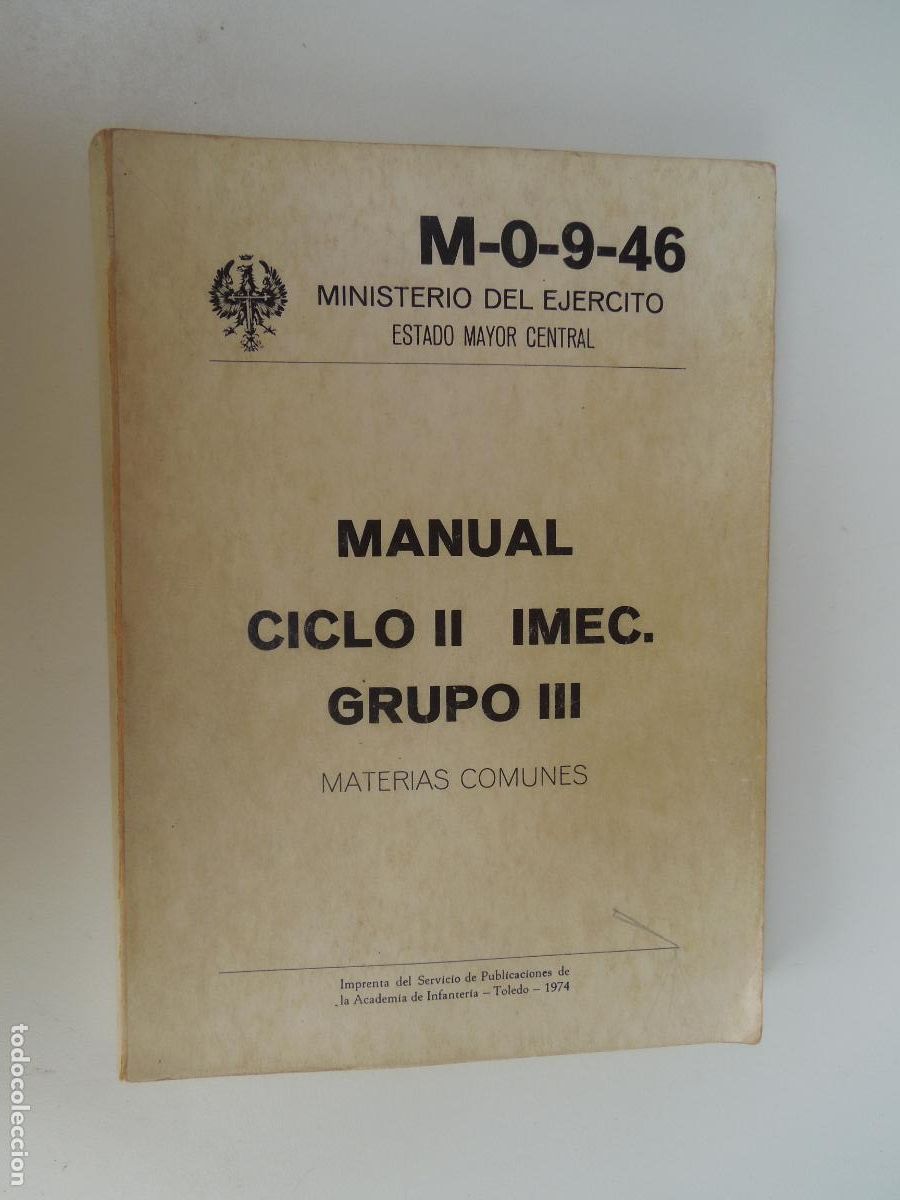 Militaria: MANUAL CICLO II IMEC. GRUPO III - MATERIAS COMUNES - M-0-9-46 - ESTADO MAYOR TOLEDO 1974.