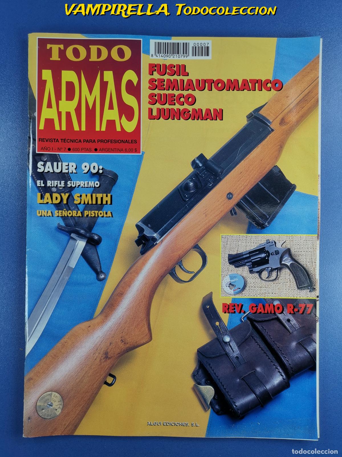 Militaria: TODO ARMAS -REVISTA TECNICA PARA PROFESIONALES A&Ntilde;O I--N&ordm; 7