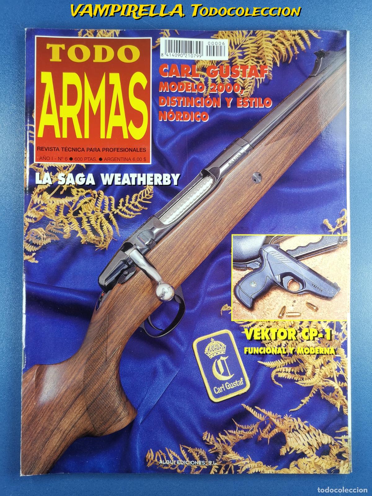 Militaria: TODO ARMAS -REVISTA TECNICA PARA PROFESIONALES A&Ntilde;O I--N&ordm; 6