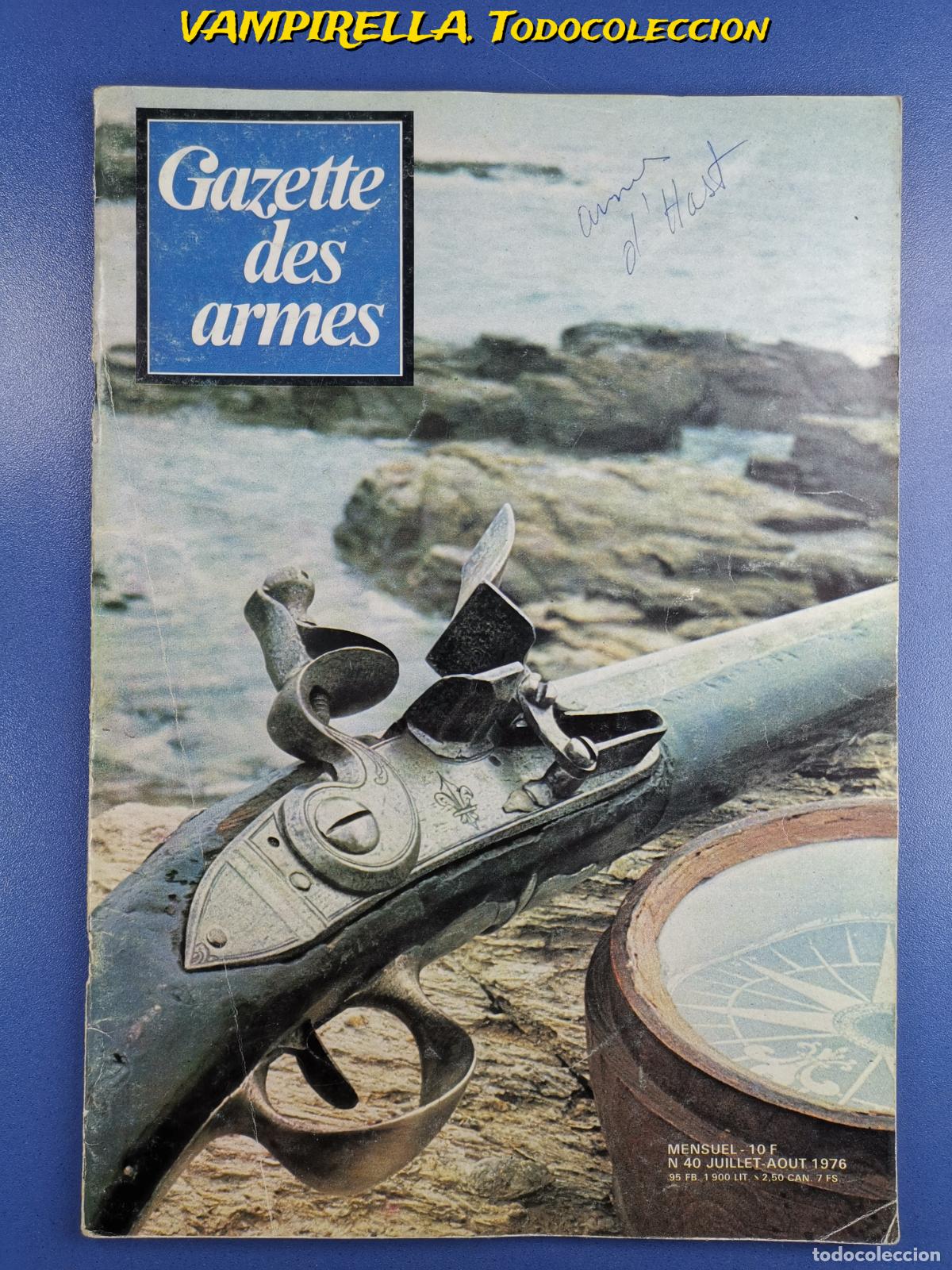Militaria: REVISTA FRANCESA GAZETTE DES ARMES -en frances--JULIO-AGOSTO 1976