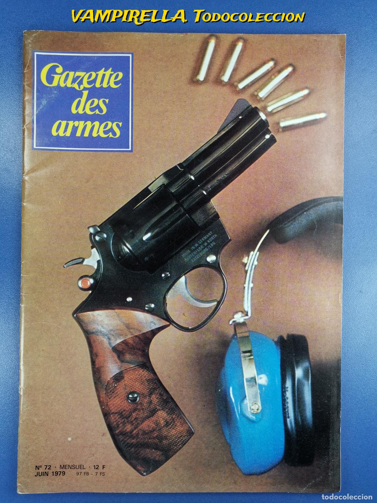 Militaria: REVISTA FRANCESA GAZETTE DES ARMES -en frances--JUNIO 1979