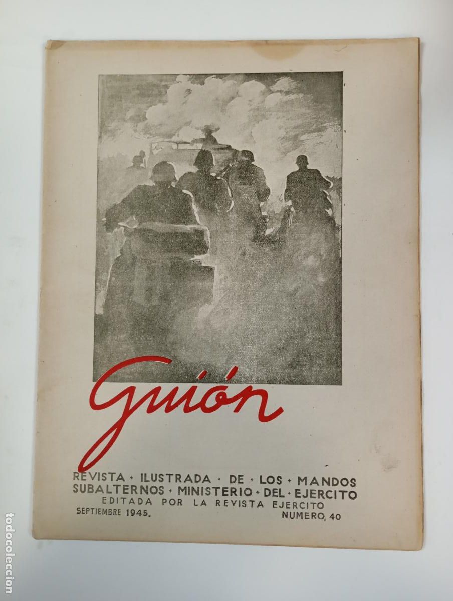 Military Antiques: GUI&Oacute;N. REVISTA ILUSTRADA DE LOS MANDOS SUBALTERNOS. EJ&Eacute;RCITO. N&ordm; 40. SEPTIEMBRE 1945. TDKR59