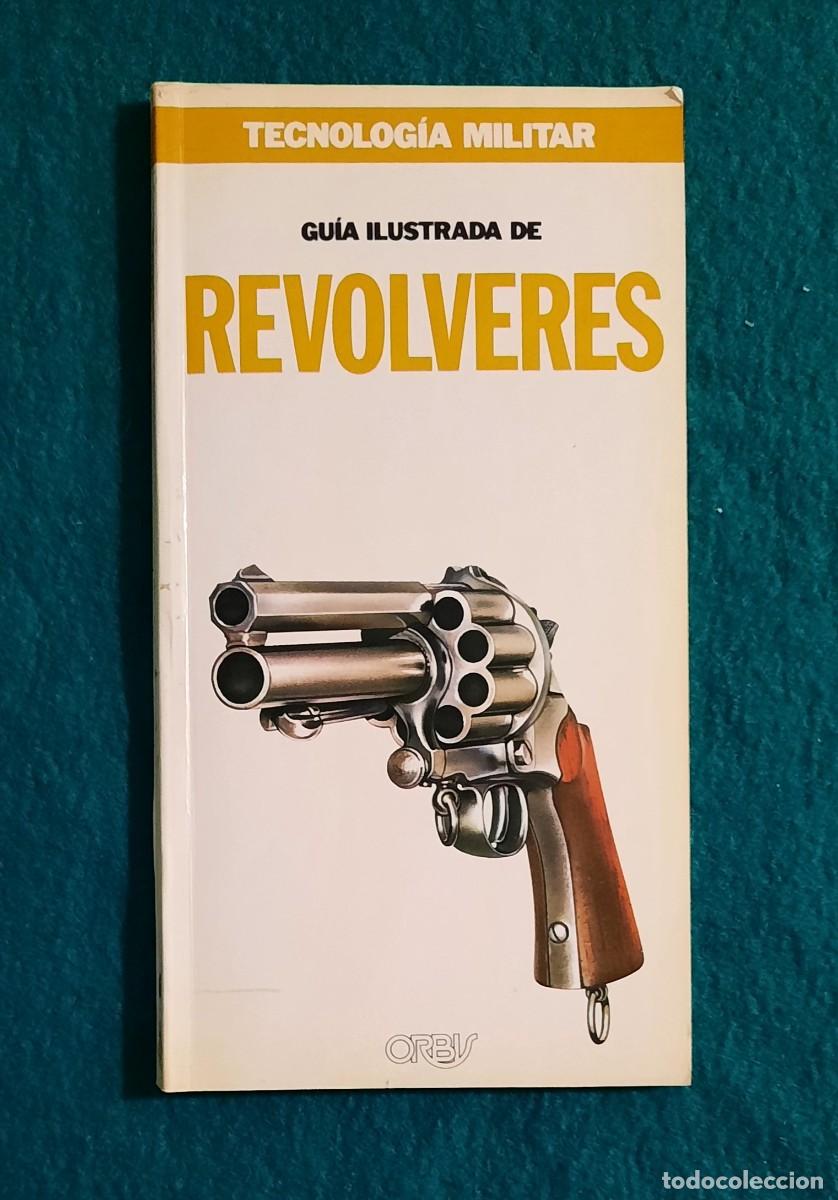 Militaria: Guia ilustrada de REVOLVERES - Foto 1