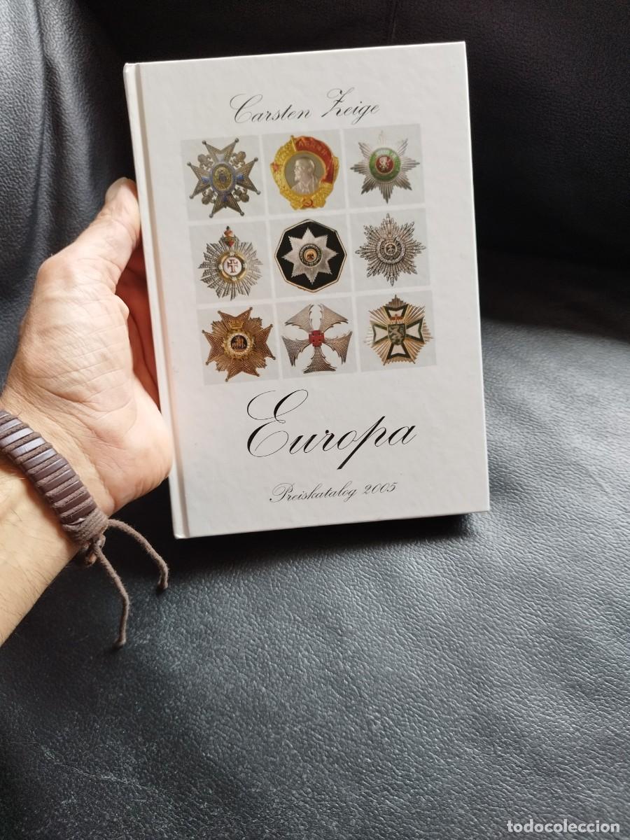 Militaria: Libro de ordenes y condecoraciones de Europa. Pedidos europeos de 1700 a 1990. Precios A&ntilde;o 2005