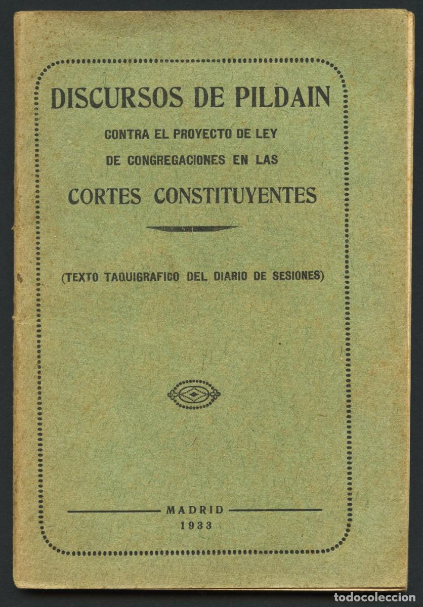 Military Antiques: REP&Uacute;BLICA ESPA&Ntilde;OLA, LIBRO, DISCURSOS DE PILDAIN, CORTES CONSTITUYENTES, MADRID, 1933
