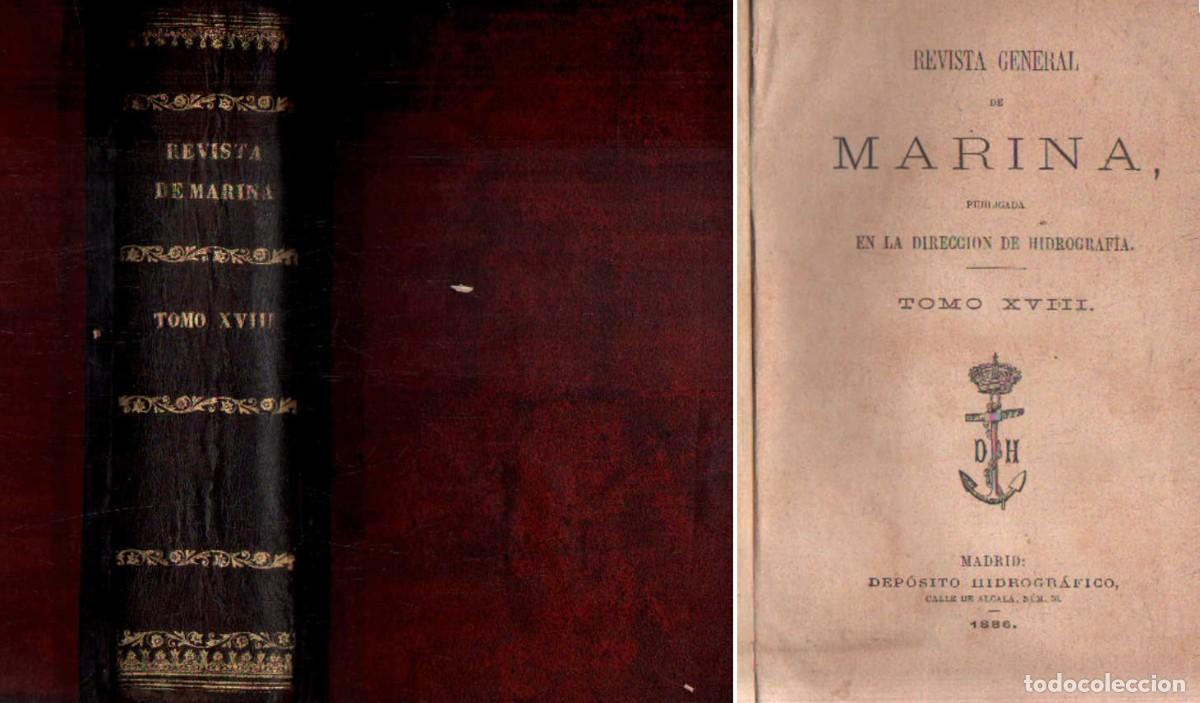 Militaria: REVISTA GENERAL DE MARINA, PUBLICADA EN LA DIRECCI&Oacute;N DE HIDROGRAF&Iacute;A. TOMO XVIII. A-MNAV-1220