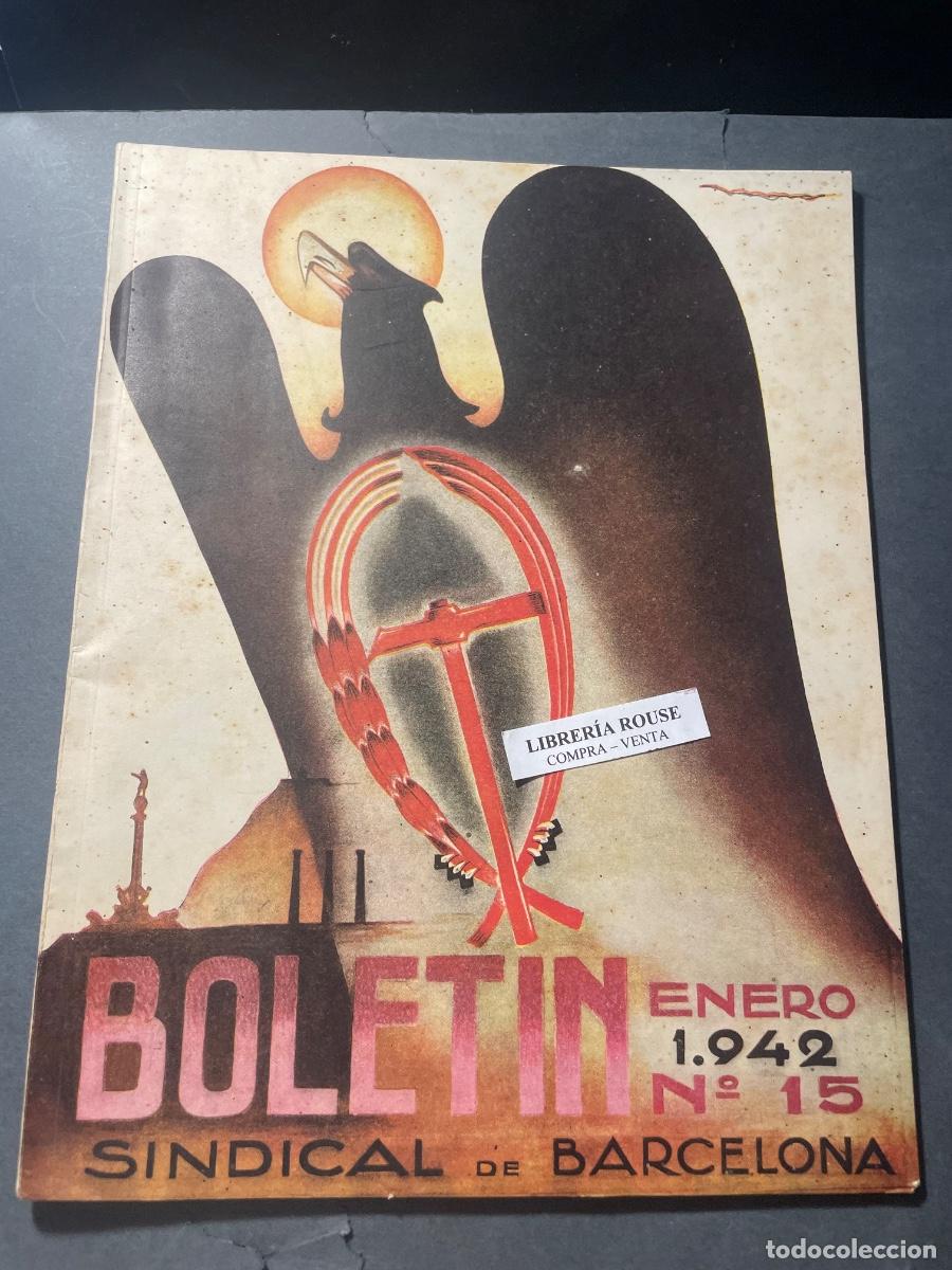 Militaria: ANTIGUA PUBLICACI&Oacute;N BOLETIN DE LA DELEGACI&Oacute;N PROVINCIAL DE SINDICATOS N&ordm;15 BARCELONA ENERO 1942