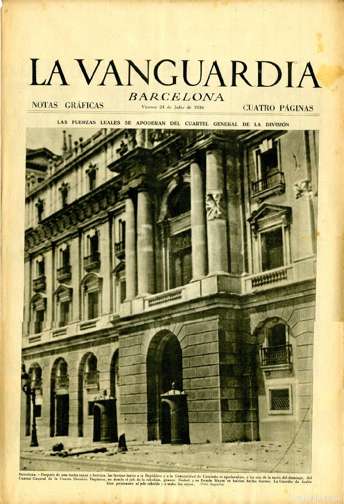 Militaria: La Vanguardia / Notas Gr&aacute;ficas / Barcelona, Viernes 24 de Julio de 1936 / Las Fuerzas Leales se Apod