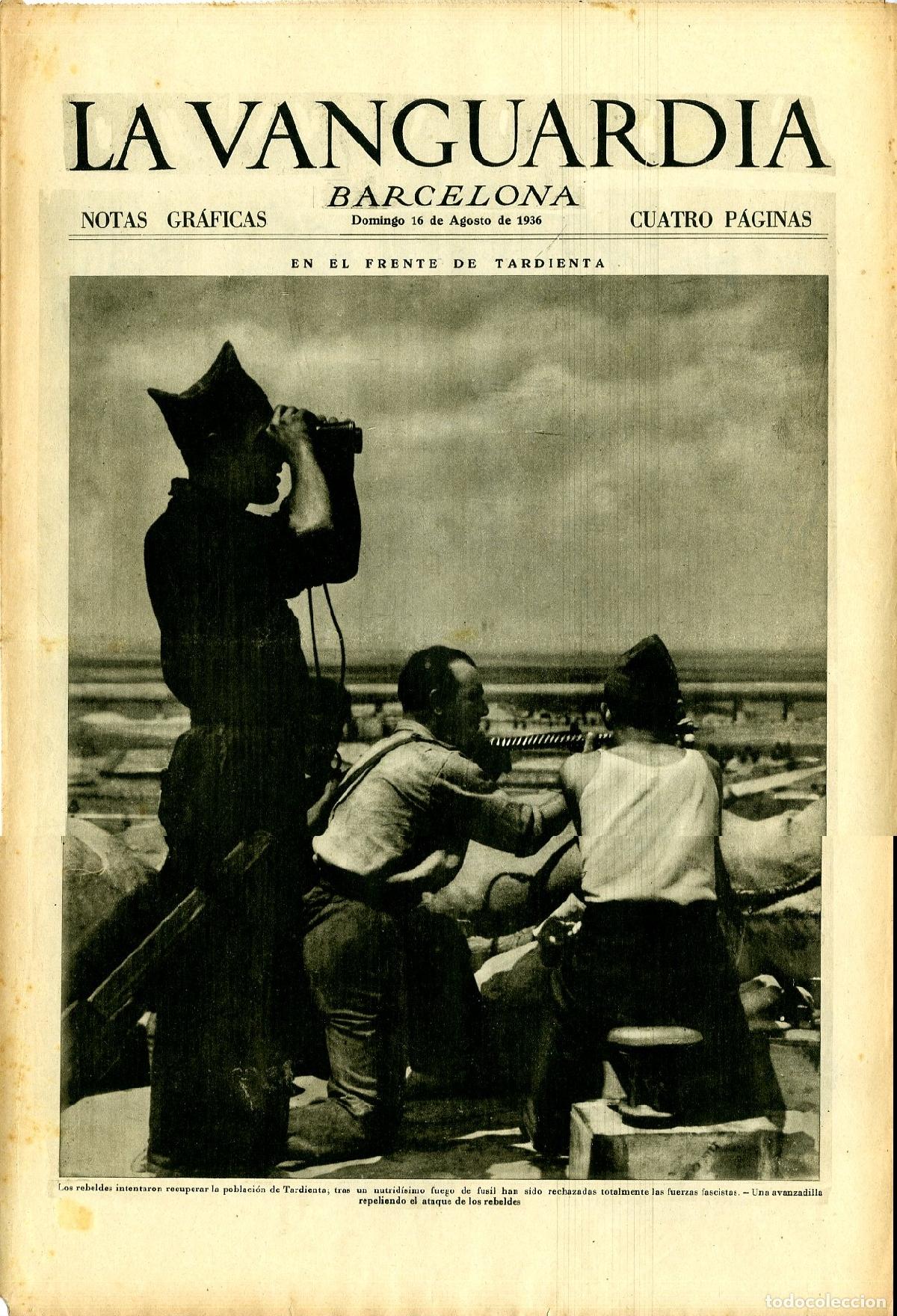 Militaria: La Vanguardia / Notas Gr&aacute;ficas / Barcelona, Domingo 16 de Agosto de 1936 / La 1 Columna Frente de Ta