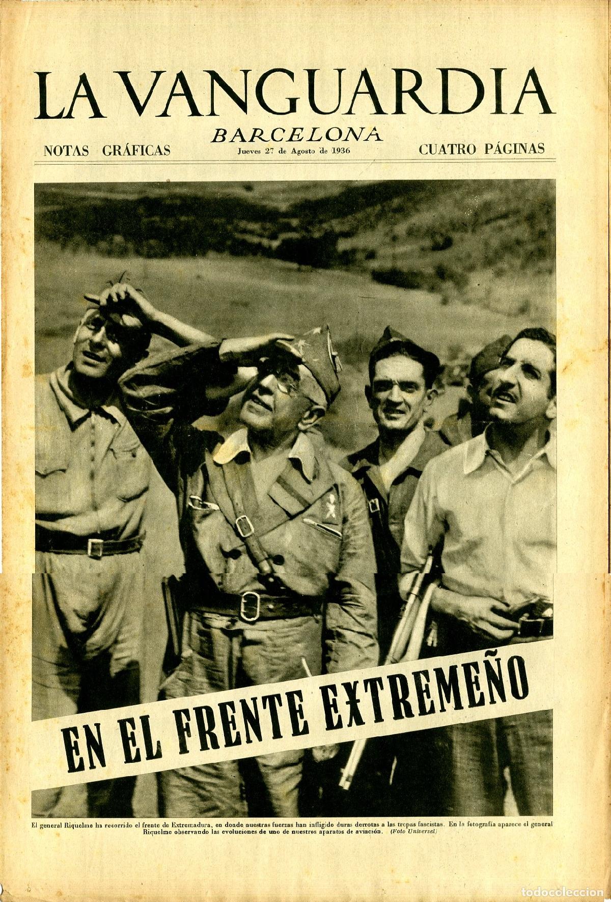 Militaria: La Vanguardia / Notas Gr&aacute;ficas / Barcelona, Jueves 27 de Agosto de 1936 / En el Frente Extreme&ntilde;o Gen
