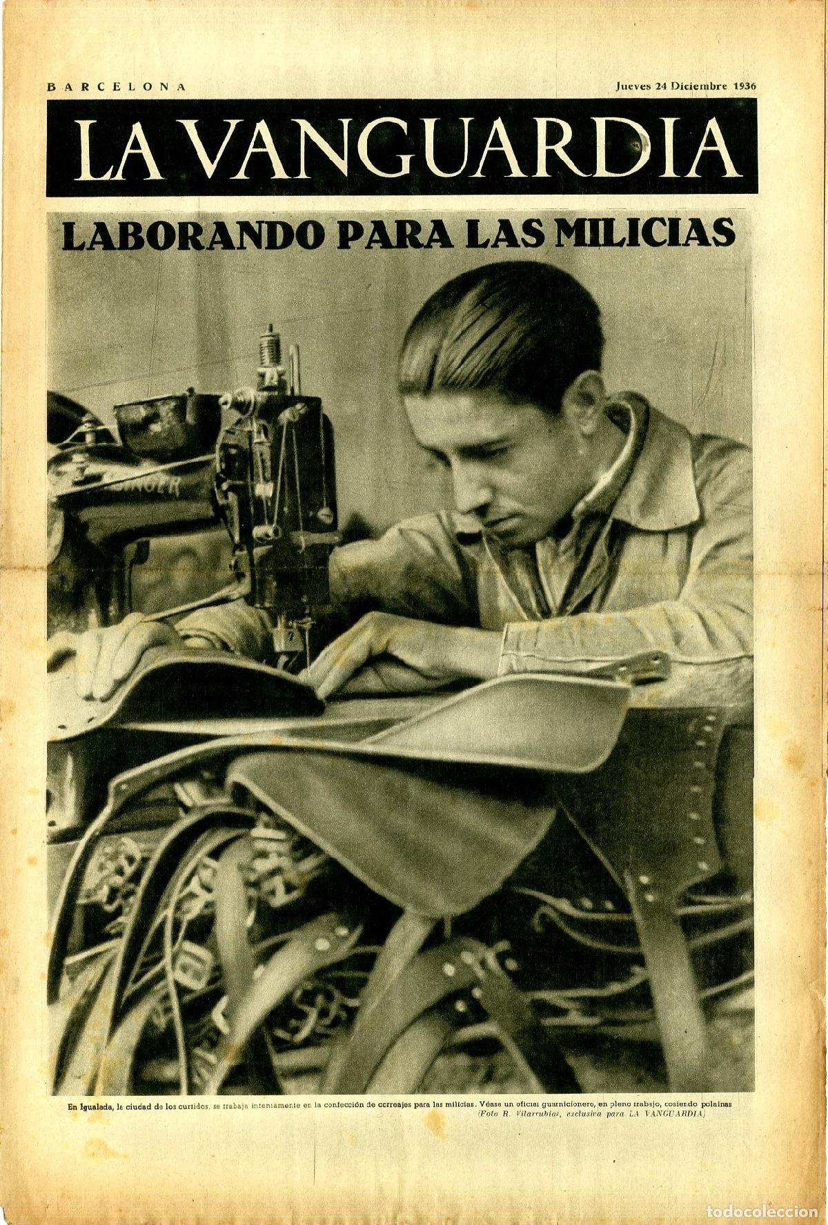Militaria: La Vanguardia / Notas Gr&aacute;ficas / Barcelona, Jueves 24 de Diciembre de 1936 / Laborando para las Mili