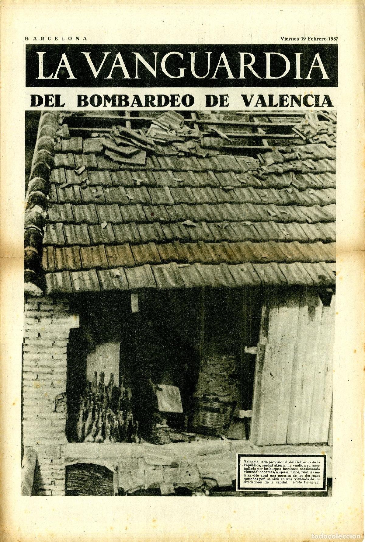 Militaria: La Vanguardia / Notas Gr&aacute;ficas / Barcelona, Viernes 19 de Febrero de 1937 / Del Bombardeo de Valenci