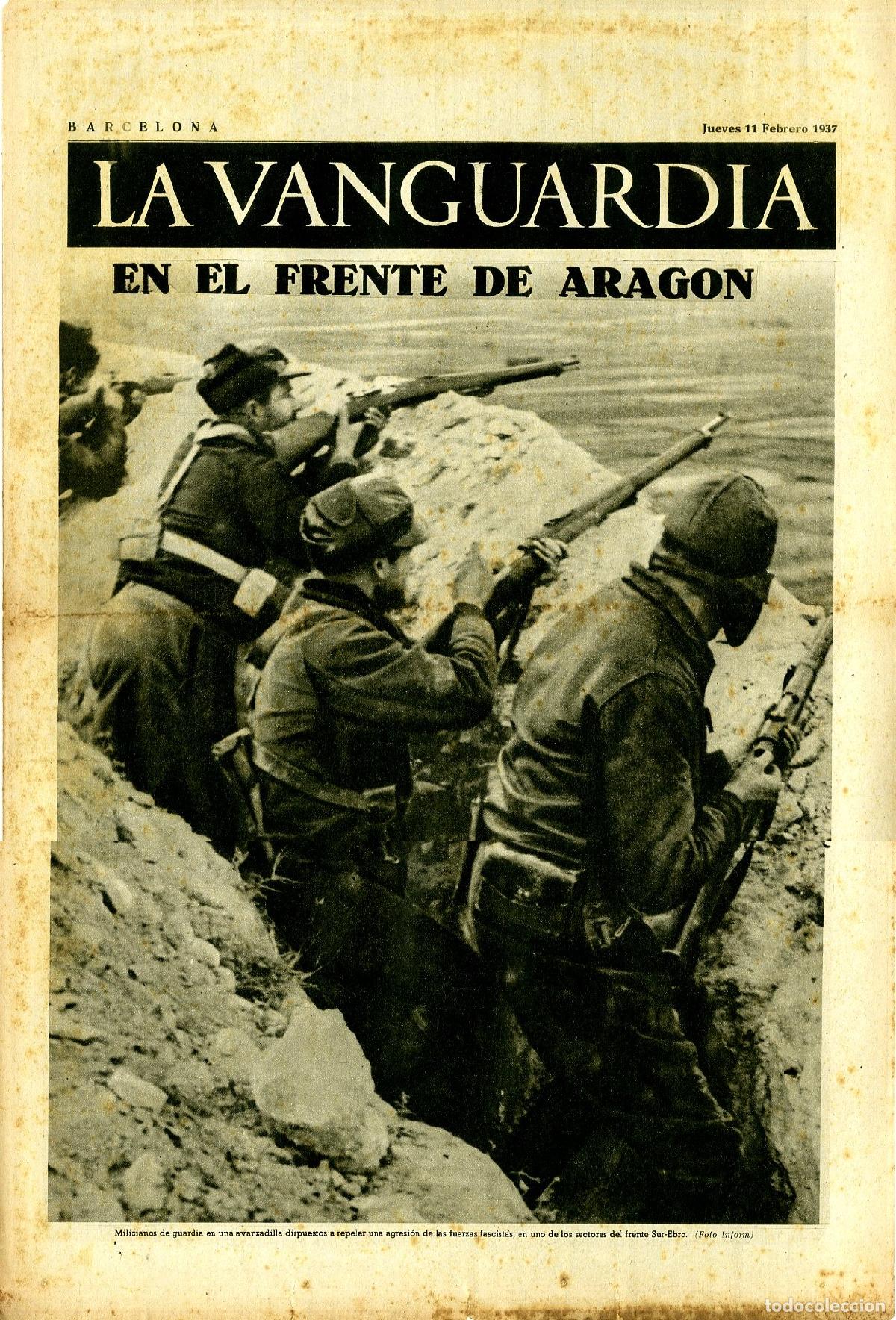 Military Antiques: La Vanguardia / Notas Gr&aacute;ficas / Barcelona, Jueves 11 de Febrero de 1937 / En el Frente de Arag&oacute;n Se