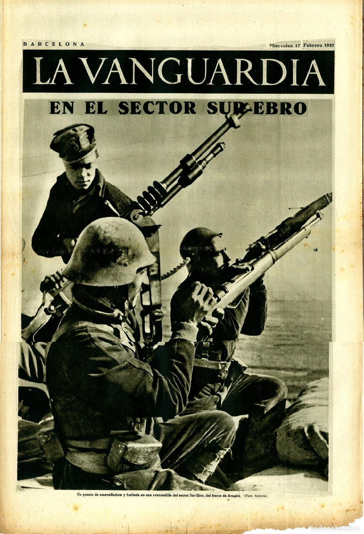 Military Antiques: La Vanguardia / Notas Gr&aacute;ficas / Barcelona, Mi&eacute;rcoles 17 de Febrero de 1937 / En el Sector Sur-Ebro,