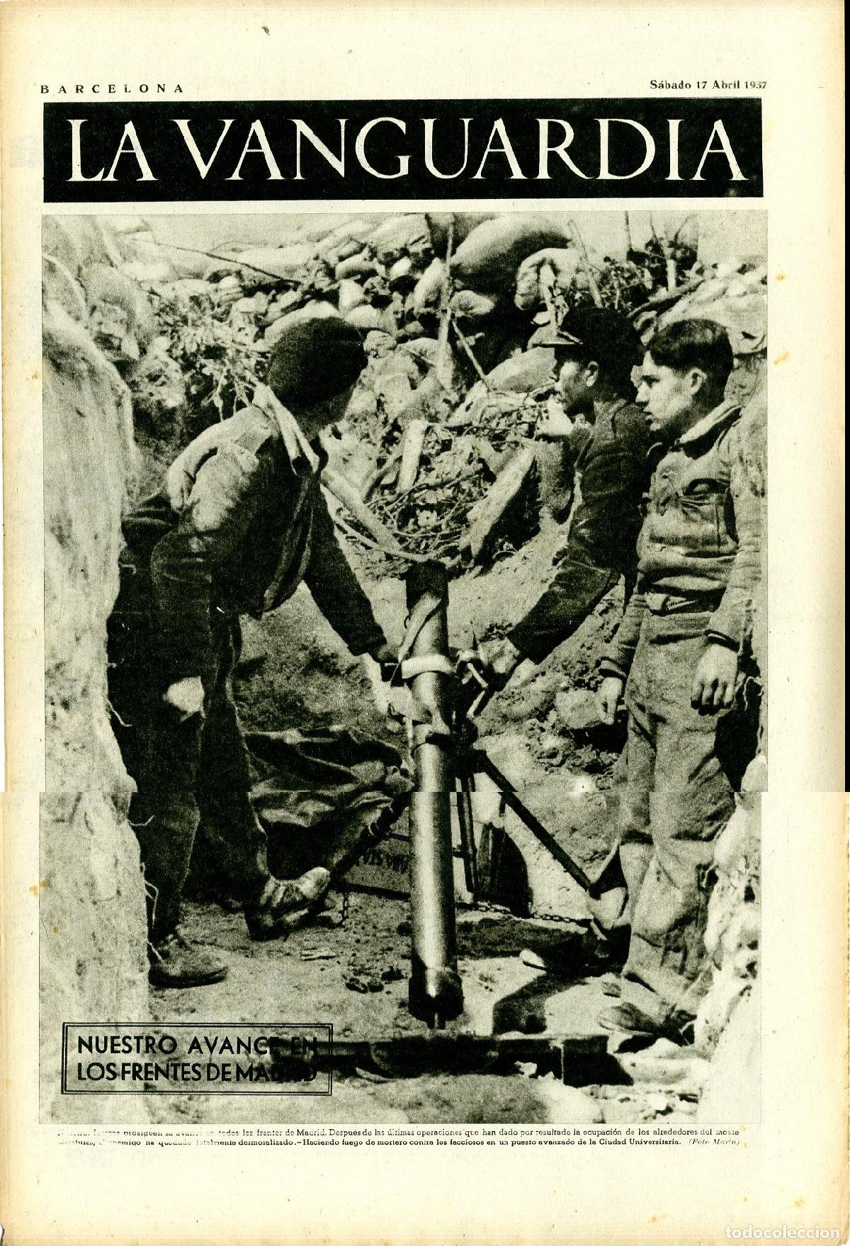 Militaria: La Vanguardia / Notas Gr&aacute;ficas / Barcelona, S&aacute;bado 17 de Abril de 1937 / Nuestro Avance en los Frent