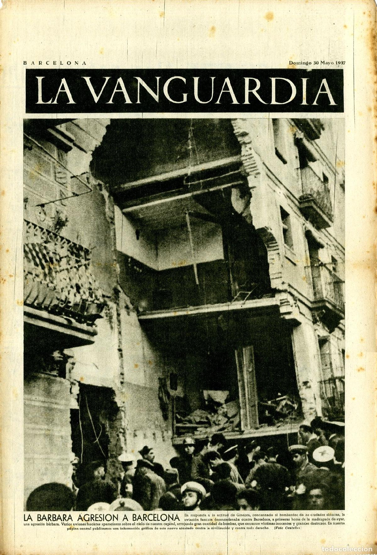 Militaria: La Vanguardia / Notas Gr&aacute;ficas / Barcelona, Domingo 30 de Mayo de 1937 / La B&aacute;rbara Agresi&oacute;n a Barce