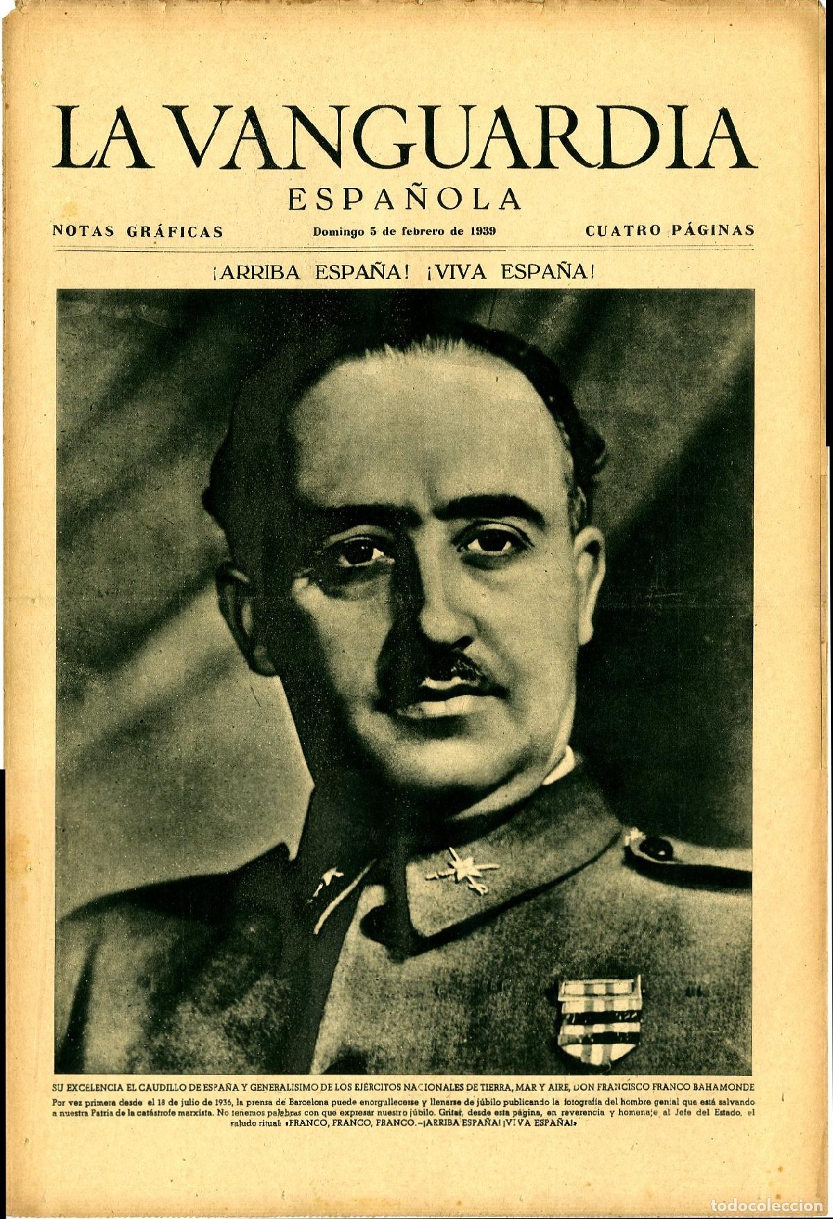 Military Antiques: La Vanguardia / Notas Gr&aacute;ficas / Barcelona, Domingo 5 de Febrero de 1939 / &iexcl;Arriba Espa&ntilde;a! &iexcl;Viva Esp