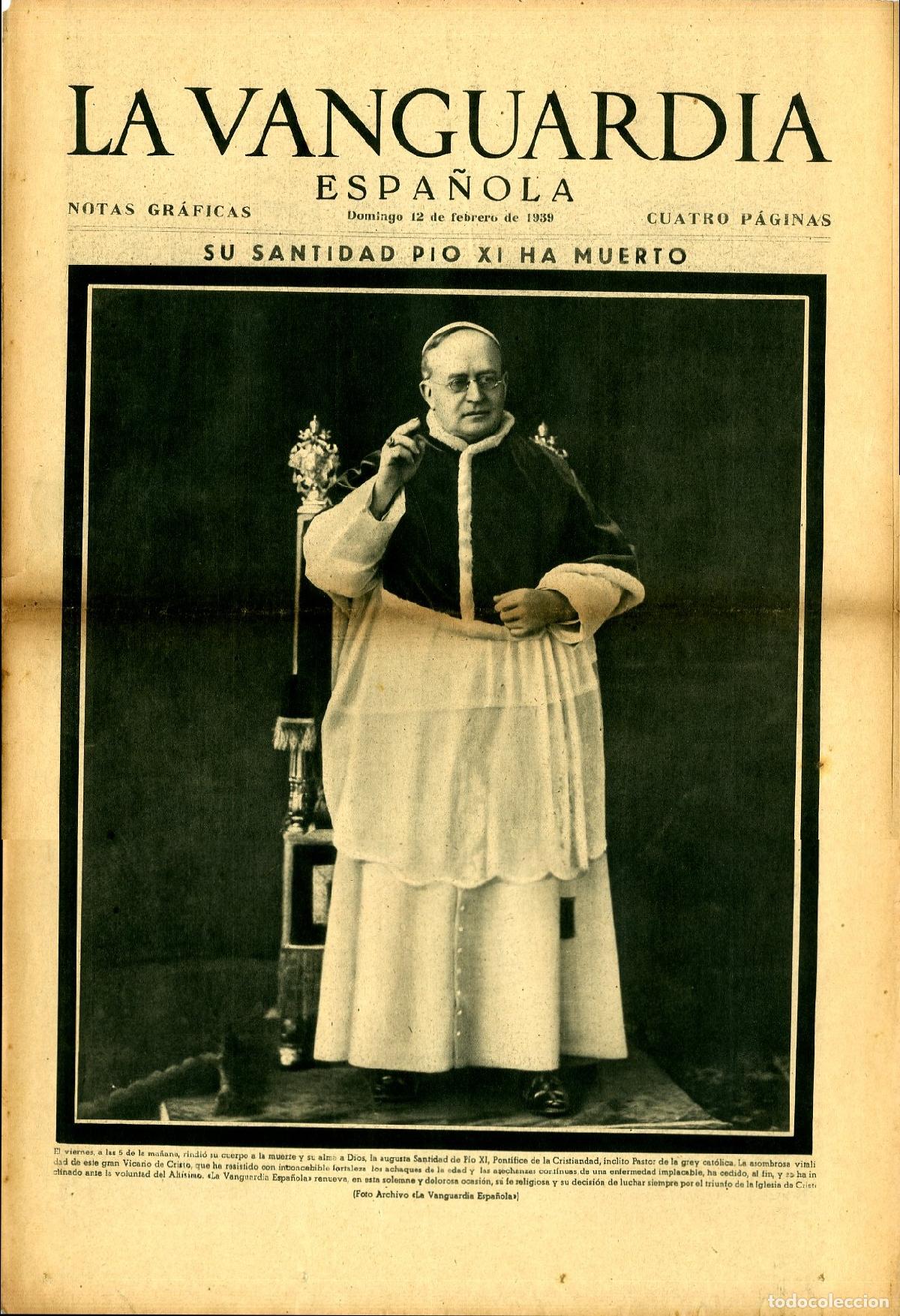 Militaria: La Vanguardia / Notas Gr&aacute;ficas / Barcelona, Domingo 12 de Febrero de 1939 / Su Santidad Pio XI Ha Mu