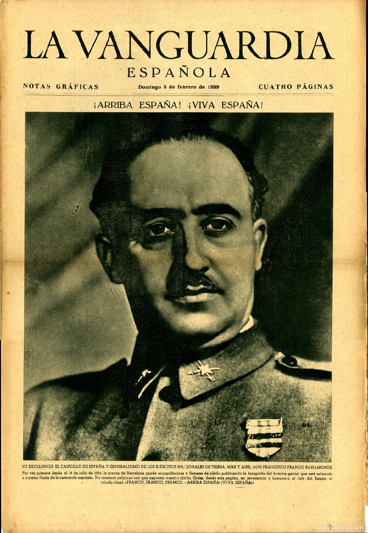Militaria: La Vanguardia / Notas Gr&aacute;ficas / Barcelona, Domingo 5 de Febrero de 1939 / &iexcl;Arriba Espa&ntilde;a! &iexcl;Viva Esp