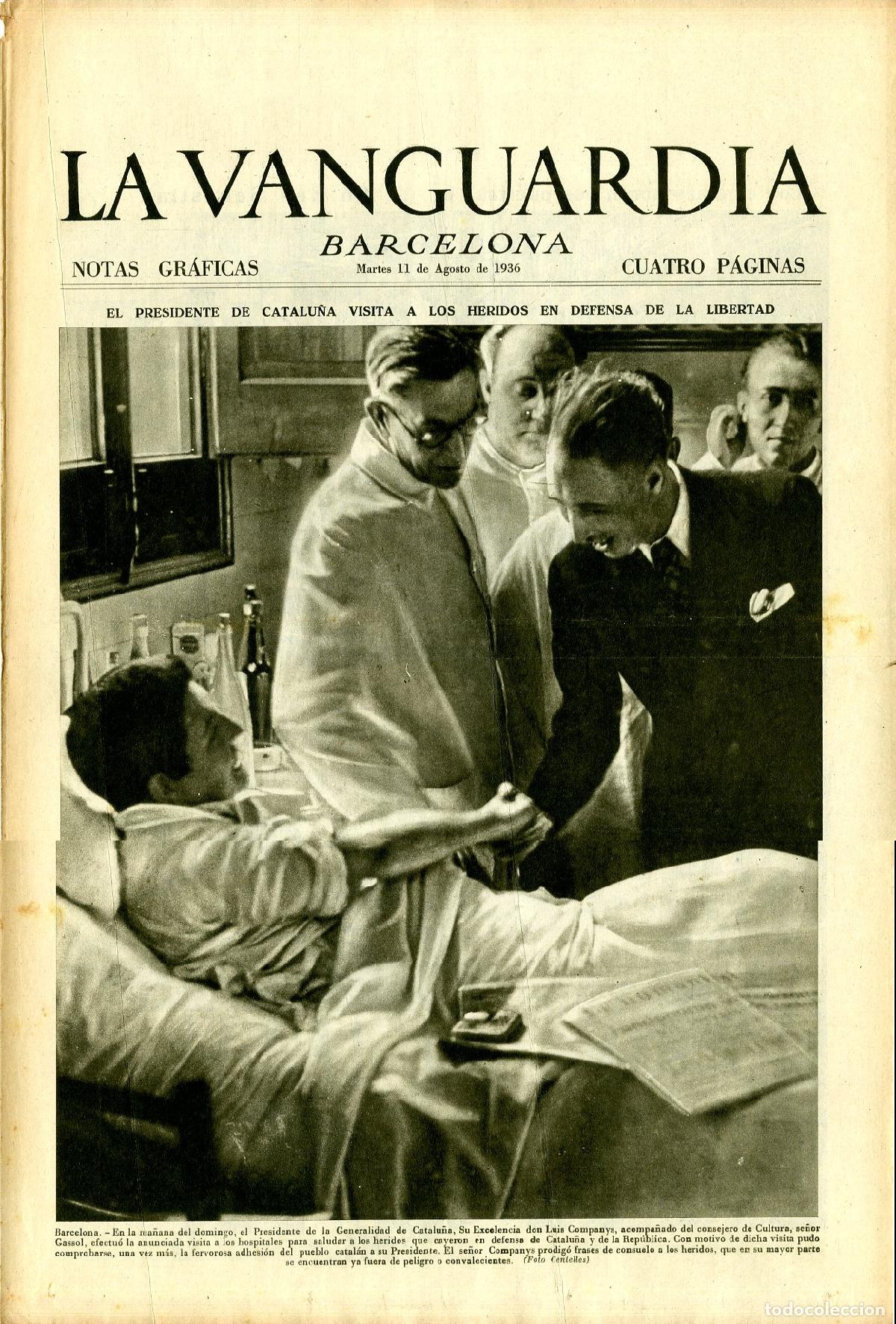 Militaria: La Vanguardia 11 /08/ 1936 / El Presidente de Catalu&ntilde;a Visita a los Heridos en Defensa de la Liberta