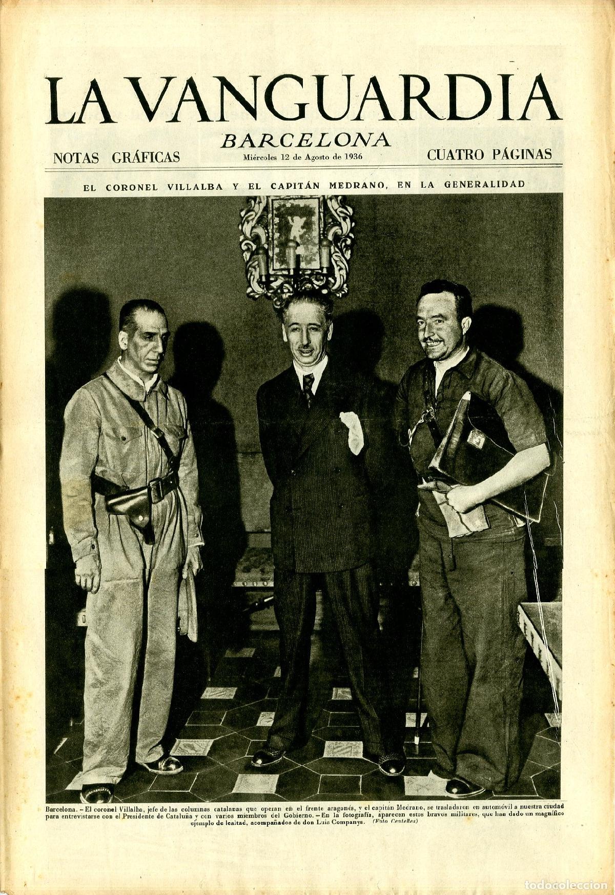 Militaria: La Vanguardia 12 /08/ 1936 / El Coronel Villalba y el Capit&aacute;n Medrano, en la Generalidad Luis Compan