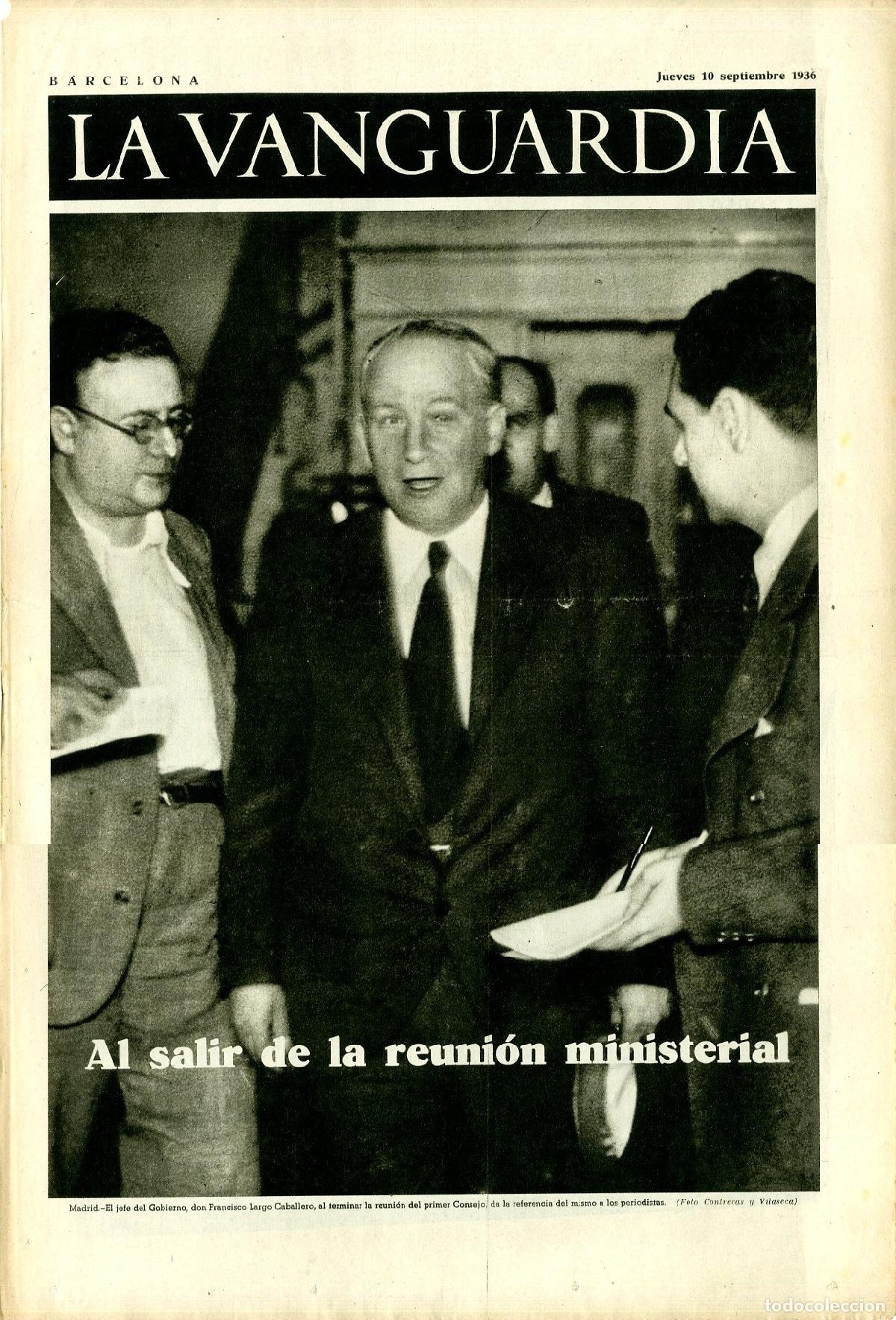 Militaria: La Vanguardia 10 /09/ 1936 / Al Salir de la Reuni&oacute;n Ministerial Francisco Lago Caballero