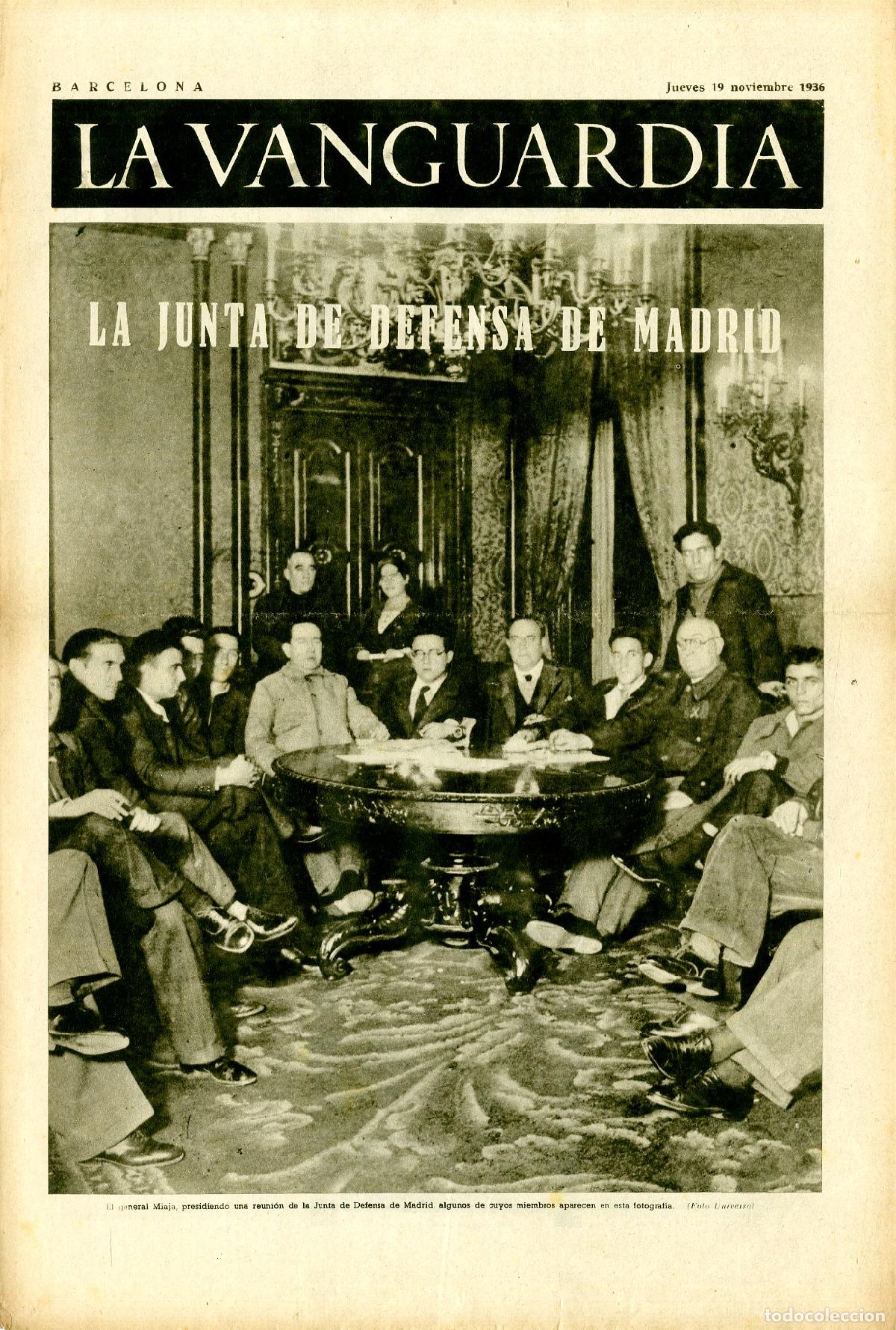 Militaria: La Vanguardia 19 /11/ 1936 / La Junta de Defensa de Madrid, General Miaja