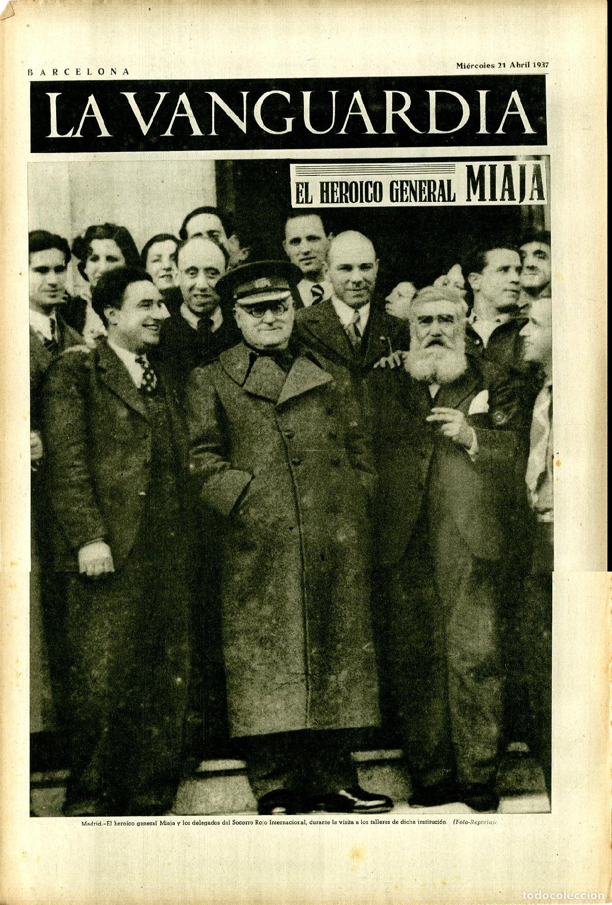 Militaria: La Vanguardia 21 /04/ 1937 / El Heroico General Miaja en Madrid