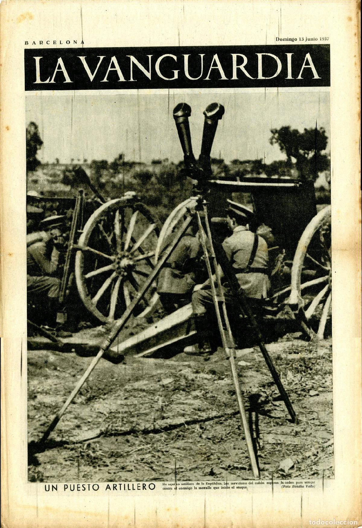 Militaria: La Vanguardia 13 /06/ 1937 / Un Puesto Artillero / Metralla Facciosa Contra la Embajada de Cuba