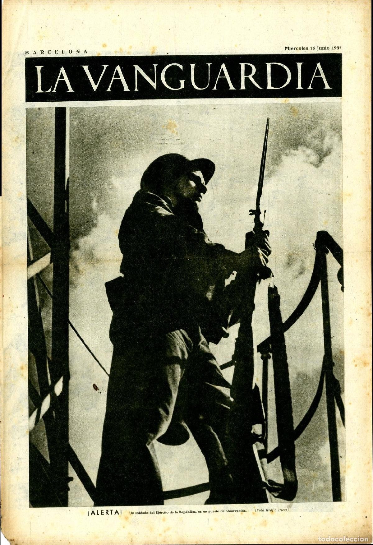 Militaria: La Vanguardia 16 /06/ 1937 / &iexcl;Alerta! Un Soldado del Ej&eacute;rcito de la Rep&uacute;blica