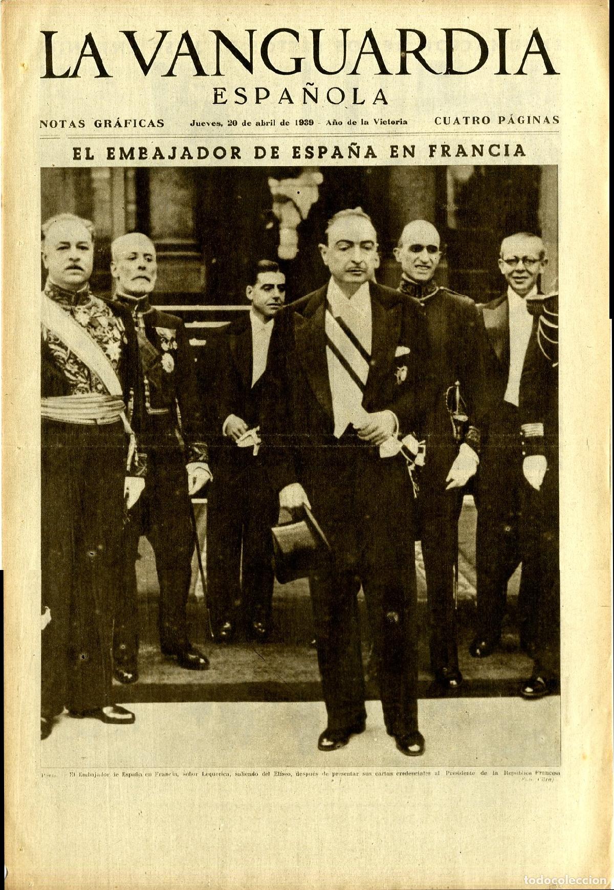 Militaria: La Vanguardia 20 /04/ 1939 - A&ntilde;o de la Victoria / El Embajador de Espa&ntilde;a en Francia Sr Lequerica