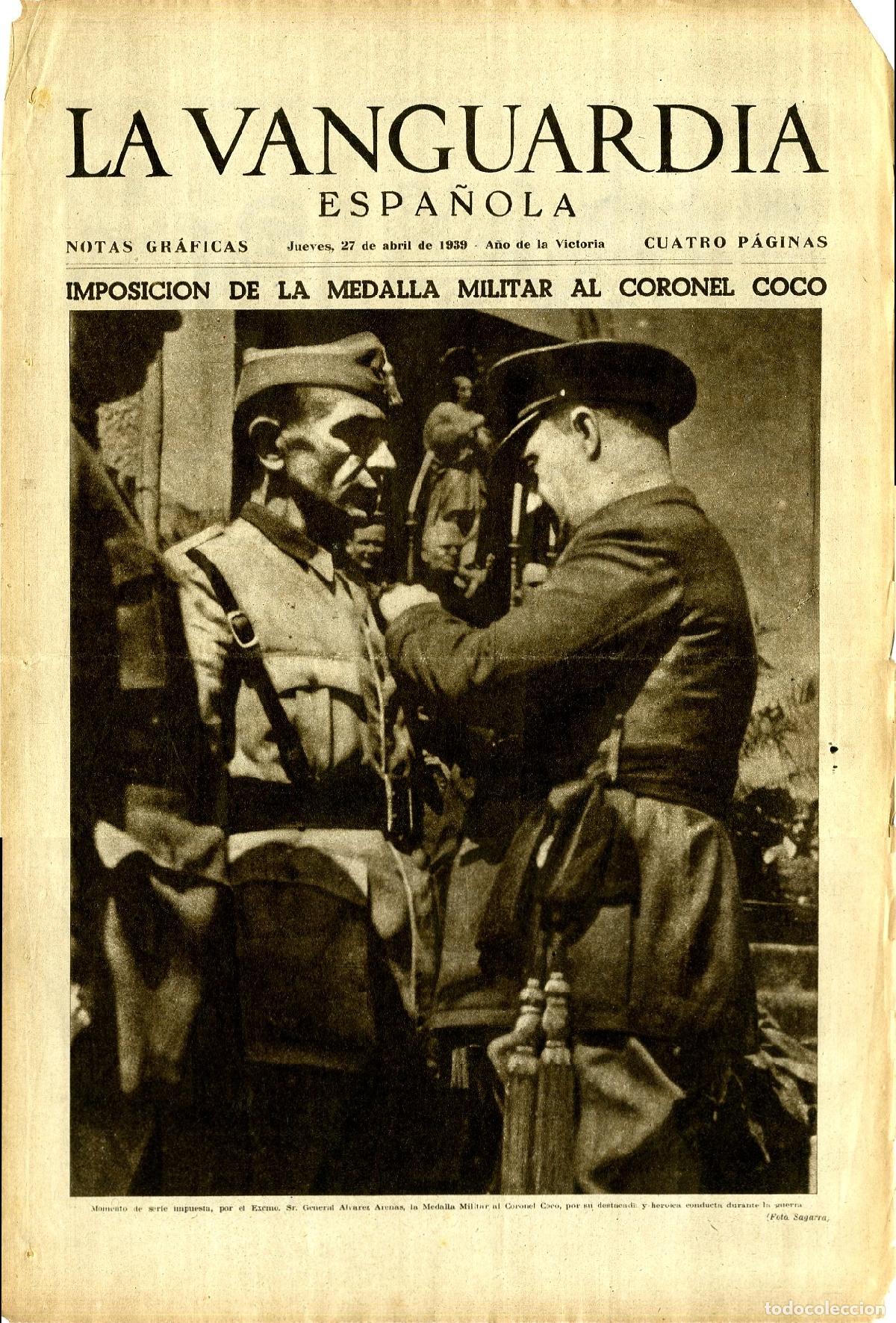 Militaria: La Vanguardia 27 /04/ 1939 - A&ntilde;o de la Victoria / Imposici&oacute;n de la Medalla Militar al Coronel Coco