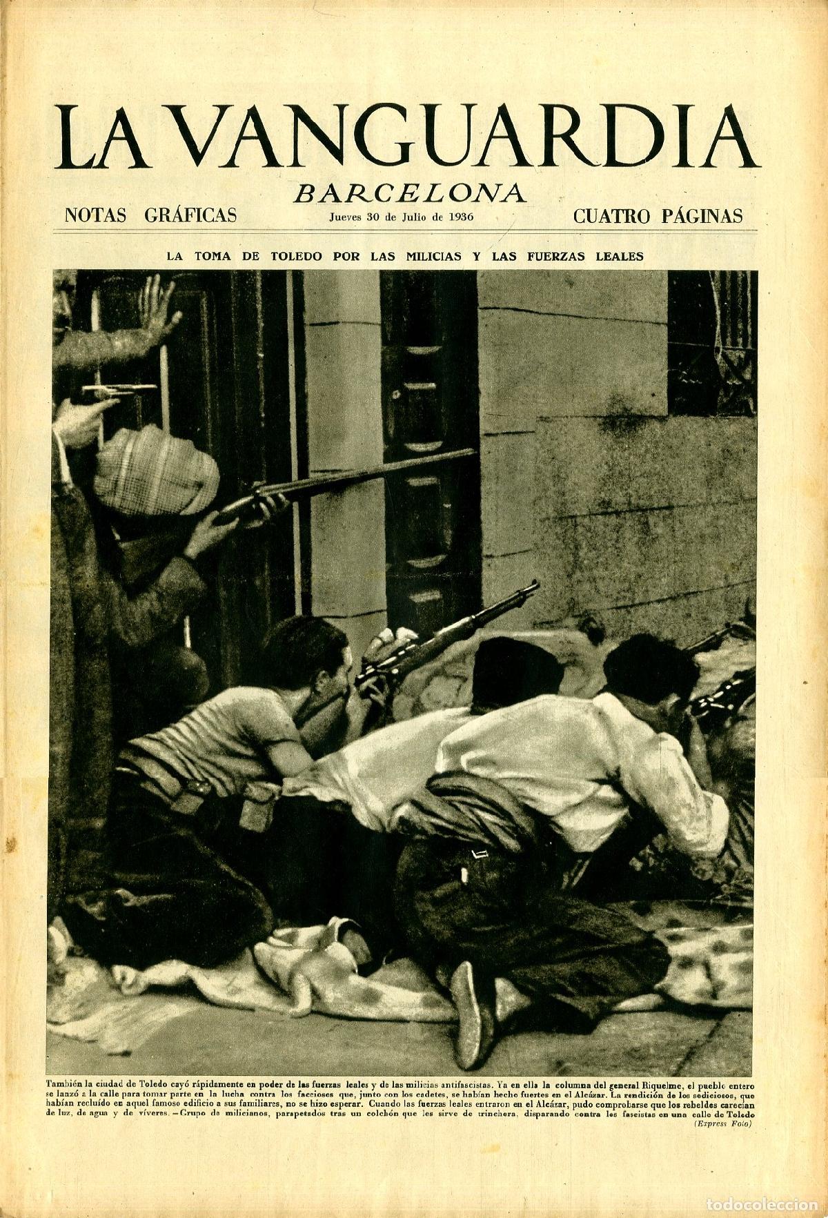 Militaria: La Vanguardia 30 /07/ 1936 / La Toma de Toledo Por las Milicias y las Fuerzas Leales / Frente del Gu