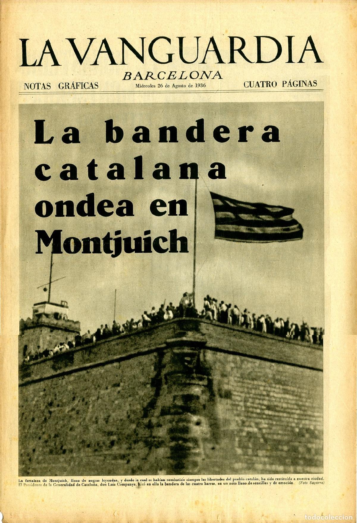 Militaria: La Vanguardia 26 /08/ 1936 / La Bandera Catalana Ondea en Montjuich