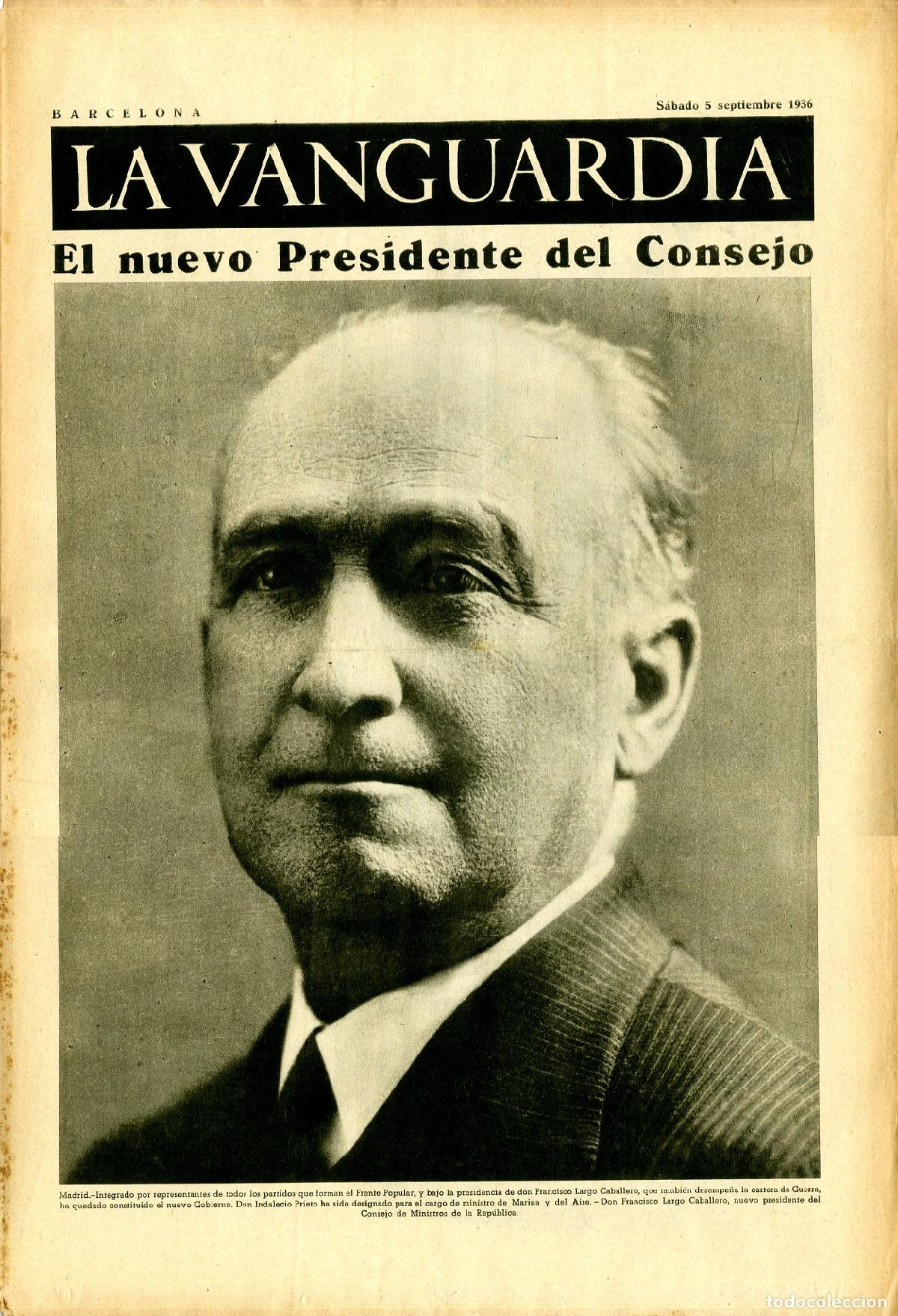 Militaria: La Vanguardia 5 /09/ 1936 / El Nuevo Presidente del Consejo Don Francisco Largo Caballero
