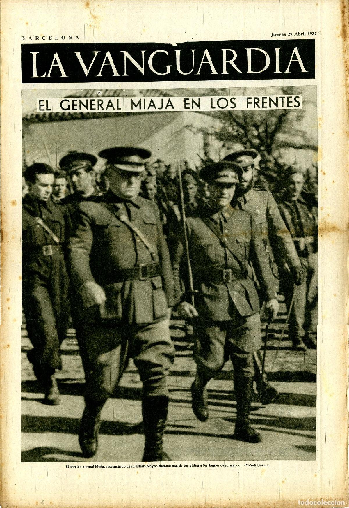 Militaria: La Vanguardia 29 /04/ 1937 / El General Miaja en los Frentes