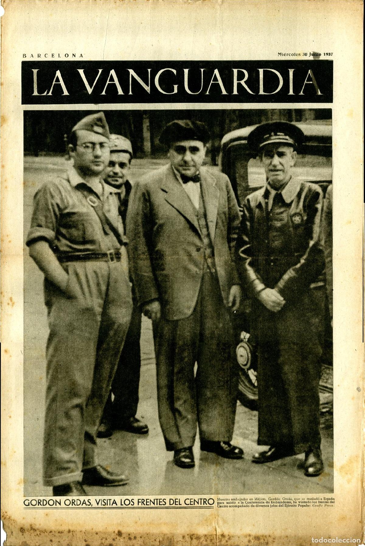 Military Antiques: La Vanguardia 30 /06/ 1937 / Gordon Ordas, Visita los Frentes del Centro, Embajador de M&eacute;jico
