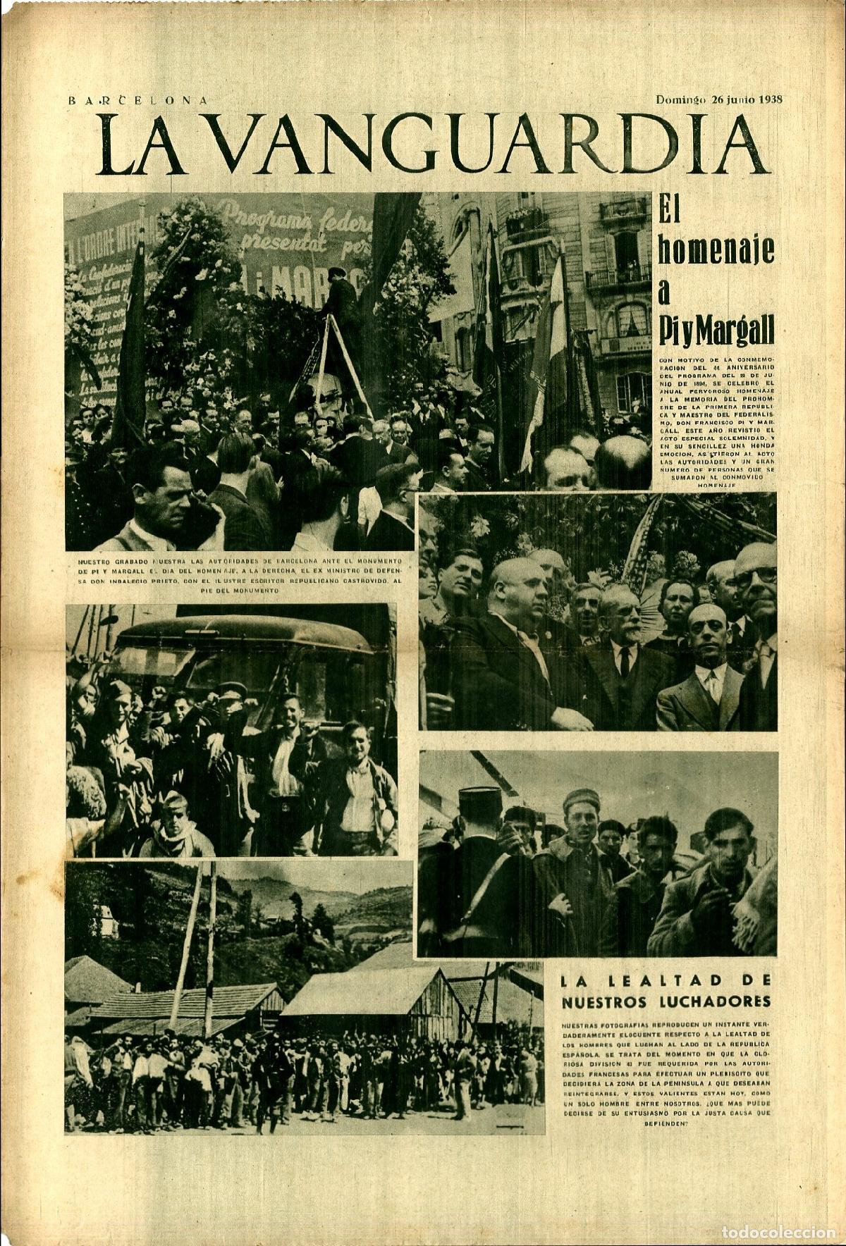 Militaria: La Vanguardia 26 /06/ 1938 / El Homenaje a Pi y Margall - La Lealtad de Nuestros Luchadores