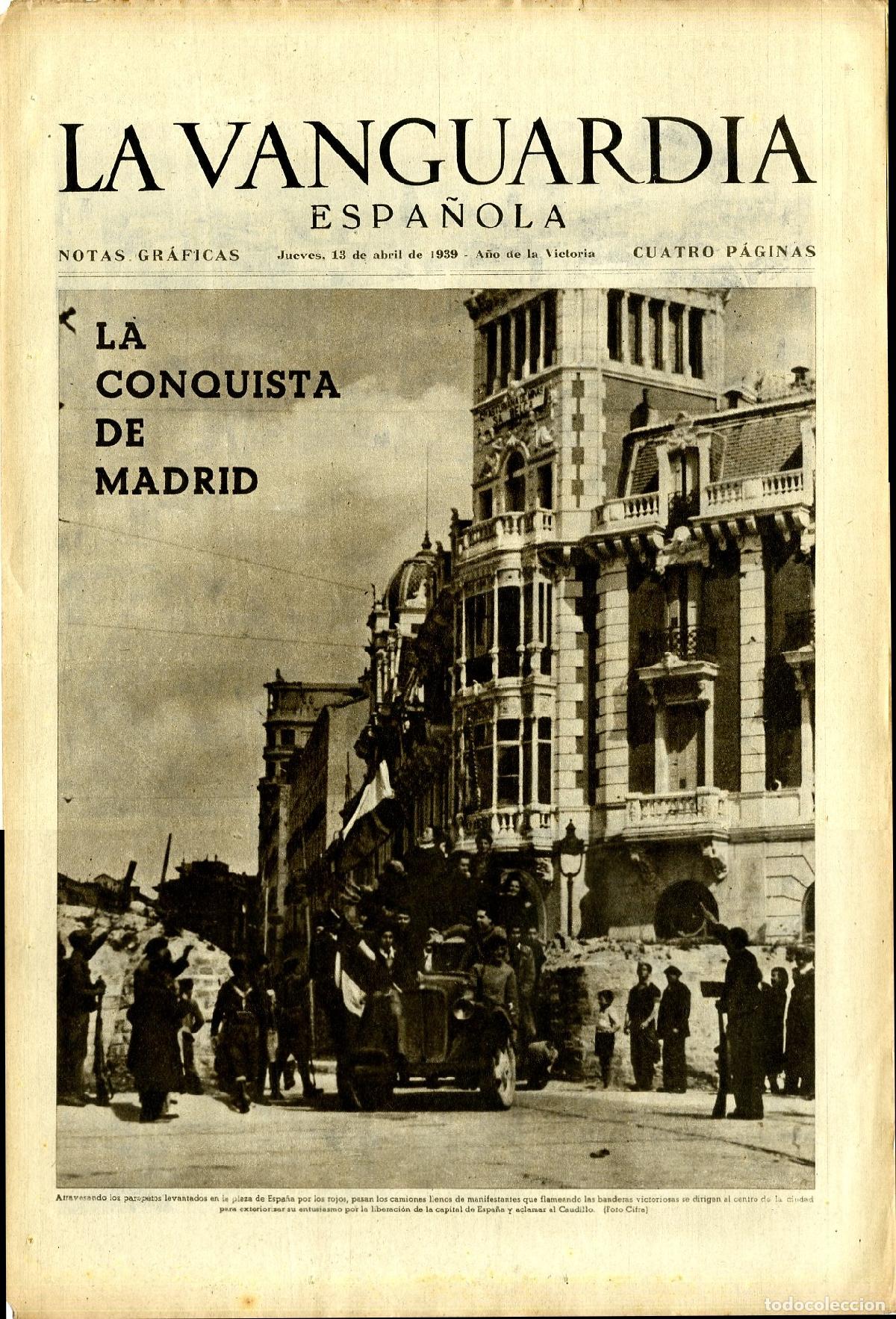 Militaria: La Vanguardia 13 /04/ 1939 - A&ntilde;o de la Victoria / La Conquista de Madrid