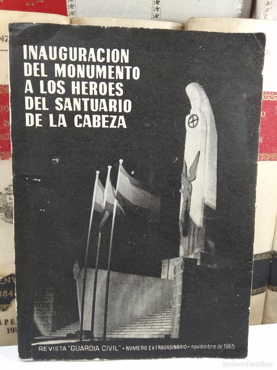 Militaria: INAUGURACI&Oacute;N DEL MONUMENTO A LOS H&Eacute;ROES DEL SANTUARIO DE LA CABEZA. REVISTA GUARDIA CIVIL N&Uacute;MERO EXT
