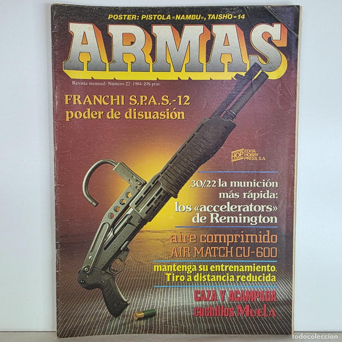 Militaria: Revista ARMAS n&ordm; 22 a&ntilde;o 1984 Franchi SPAS-12 ZB-30 Smith Wesson