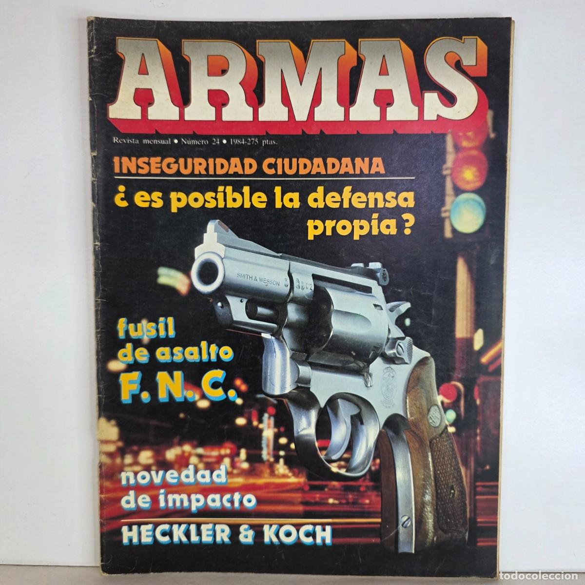 Militaria: Revista ARMAS n&ordm; 24 a&ntilde;o 1984 Heckler Koch FN Smith Wesson defensa