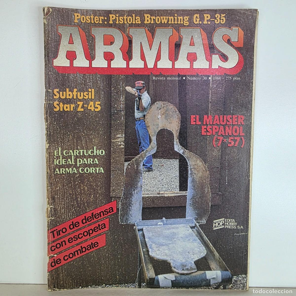 Militaria: Revista ARMAS n&ordm; 30 a&ntilde;o 1984 Browning GP35 Mauser espa&ntilde;ol Z45