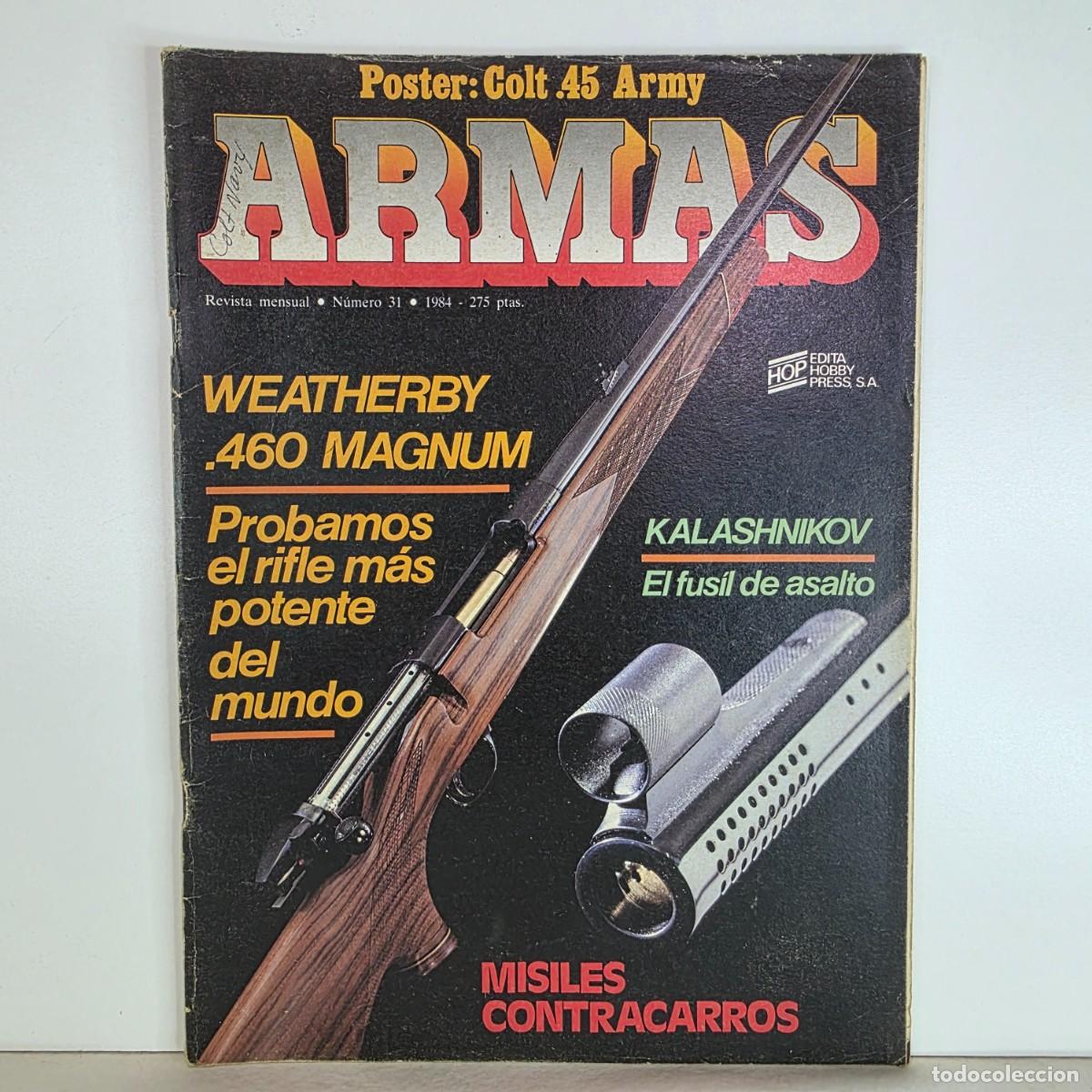 Militaria: Revista ARMAS n&ordm; 31 a&ntilde;o 1984 Weatherby 460 Magnum Kalashnikov
