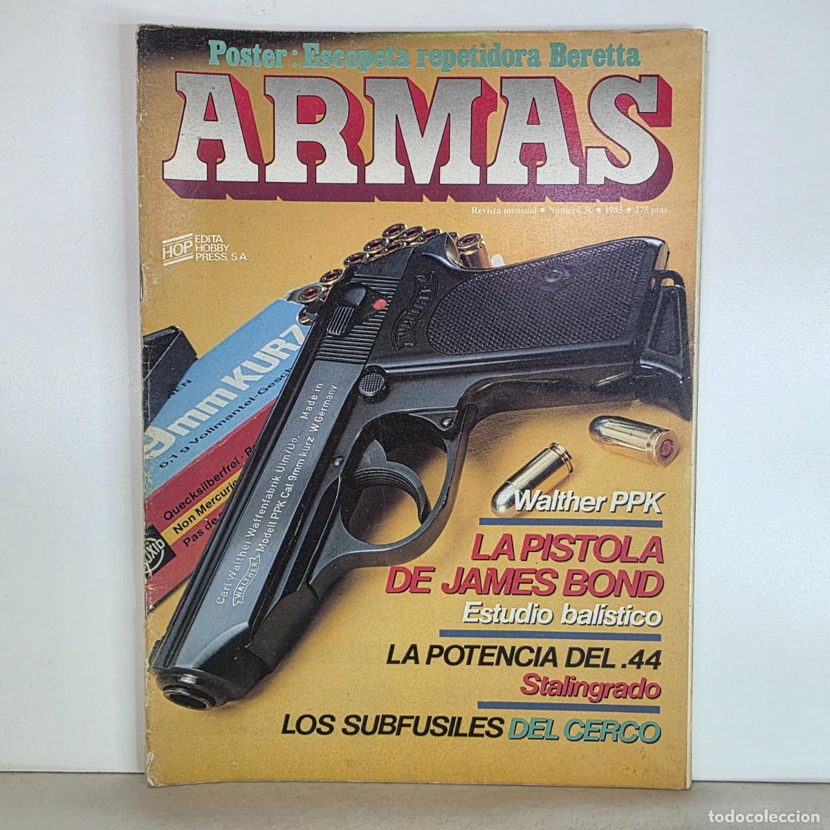 Militaria: Revista ARMAS n&ordm; 36 mayo 1985 Walther PPK James Bond potencia .44