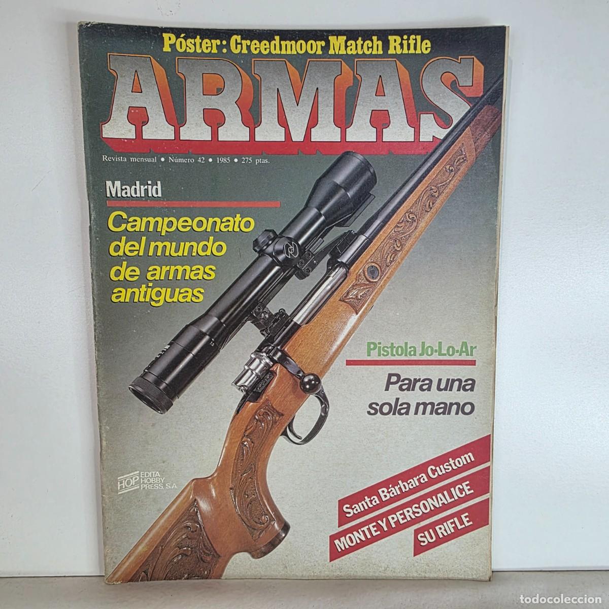 Militaria: Revista Armas n&ordm; 42 A&ntilde;o 1985 Creedmoor Match Rifle Jo-Lo-Ar