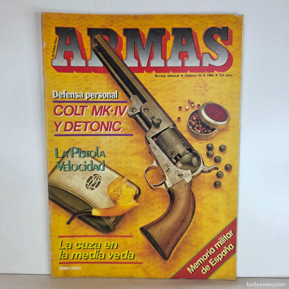 Militaria: Revista Armas n&ordm; 52 A&ntilde;o 1986 Colt MK IV Detonic Defensa