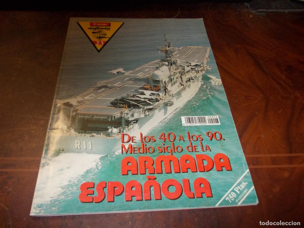 Militaria: Defensa. Extra n&ordm; 23 septiembre 1.993. De los 40 a los 90 medio siglo de la Armada espa&ntilde;ola