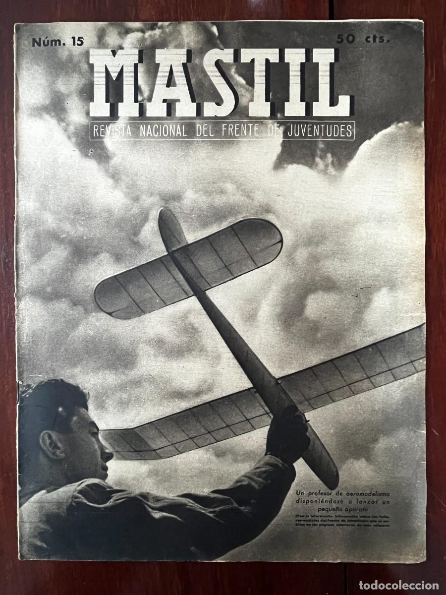 Militaria: M&Aacute;STIL, A&ntilde;o II, n&ordm; 15 , Madrid, 1 DE JUNIO DE 1941. Revista Nacional del Frente de Juventudes,. 24 p